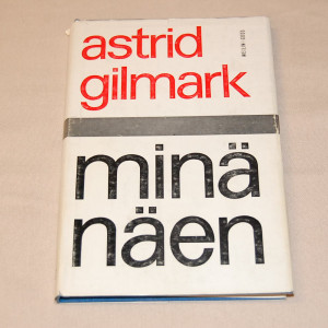Astrid Gilmark Minä näen